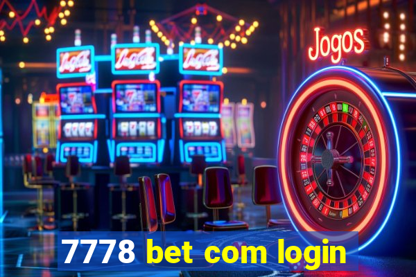 7778 bet com login